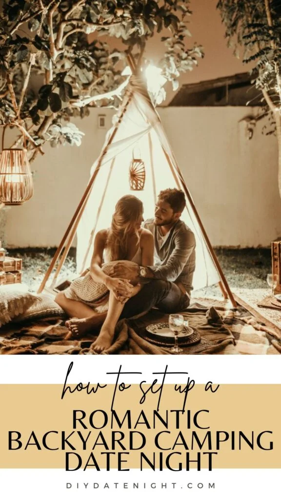 How to Set up a Romantic Backyard Camping Date Night Couple