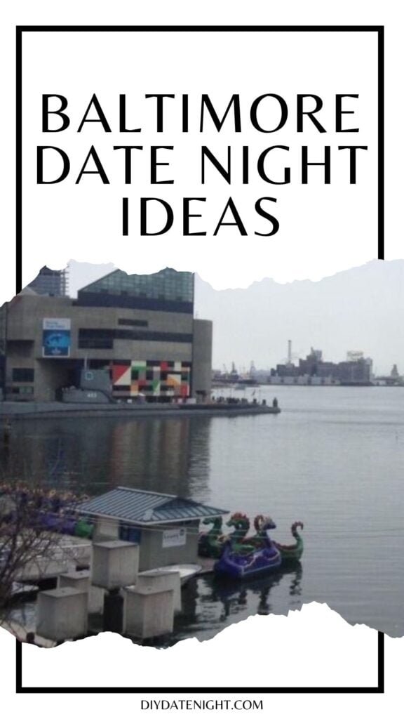 Baltimore Date Night Ideas Dream Date Nights