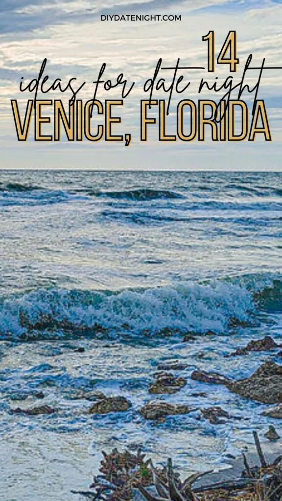 Dream Date Nights 14 Ideas for Date Night Venice, Florida