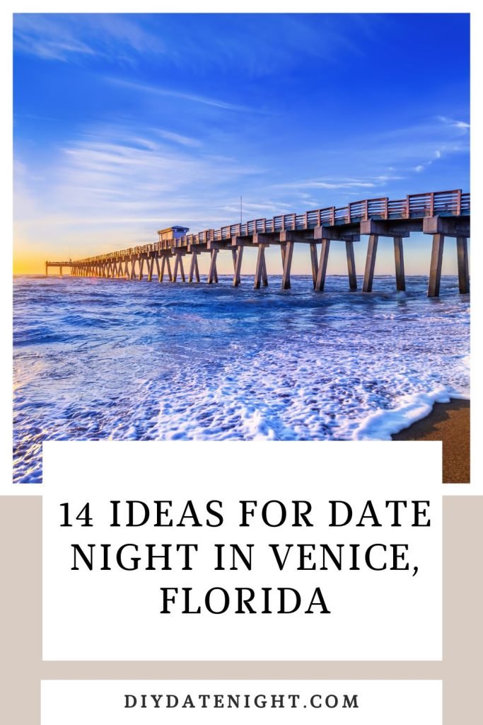 14 Ideas For Date Night In Venice, Florida