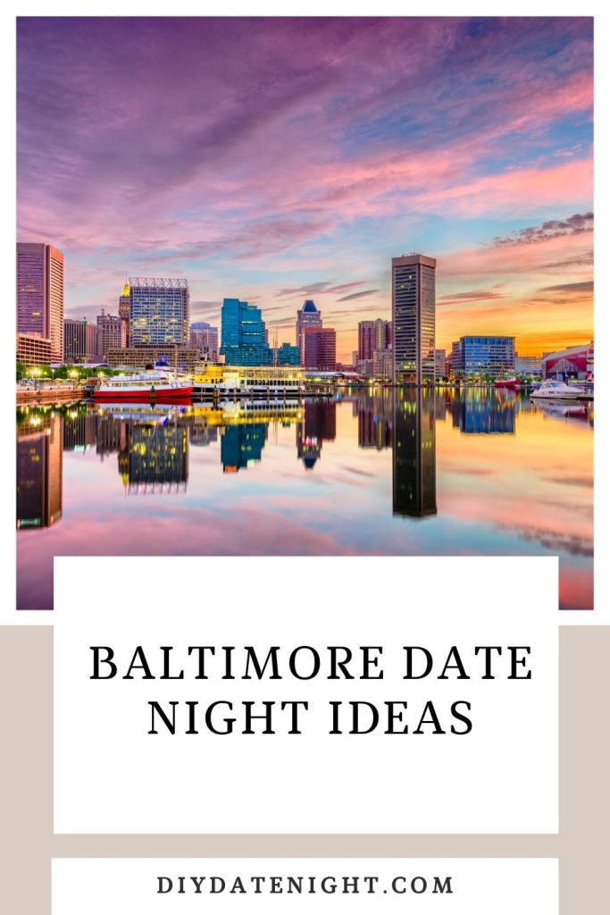 Baltimore Date Night Ideas