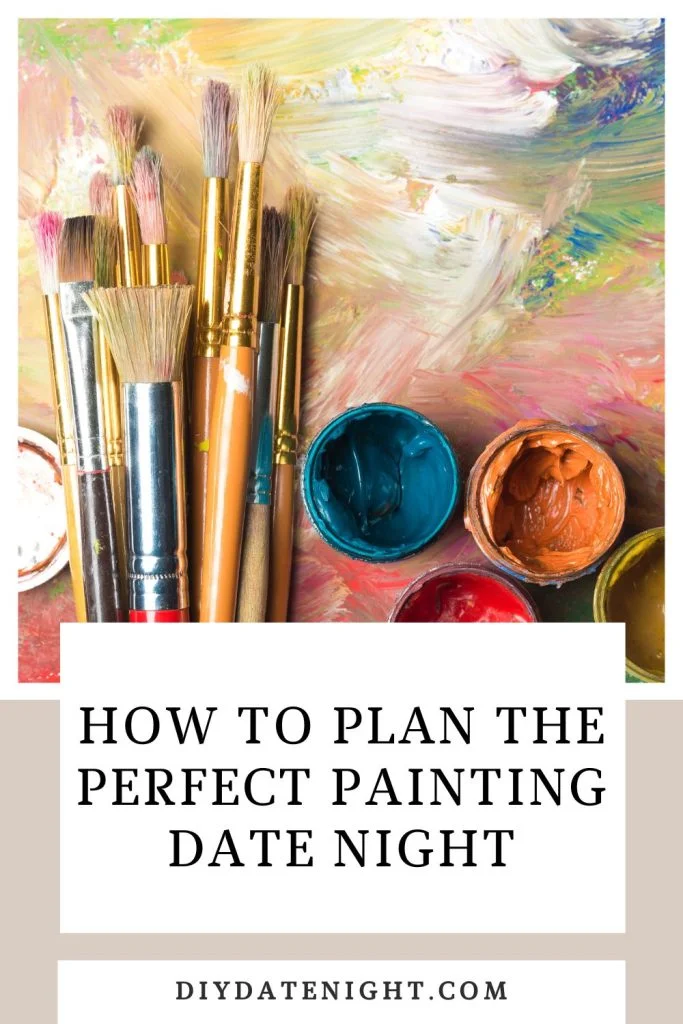 How To Plan The Perfect Painting Date Night