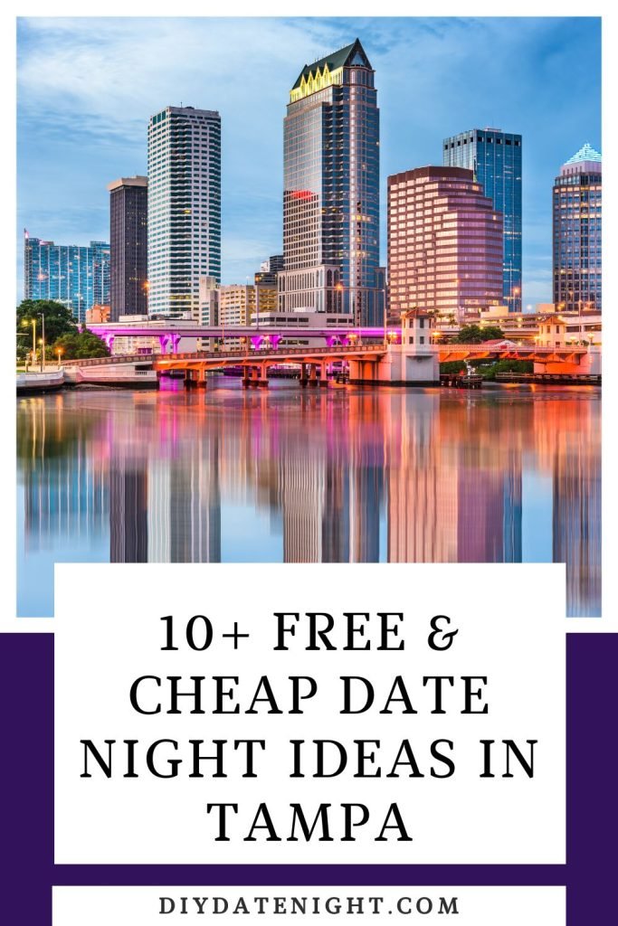 10+ Free & Cheap Date Night Ideas in Tampa