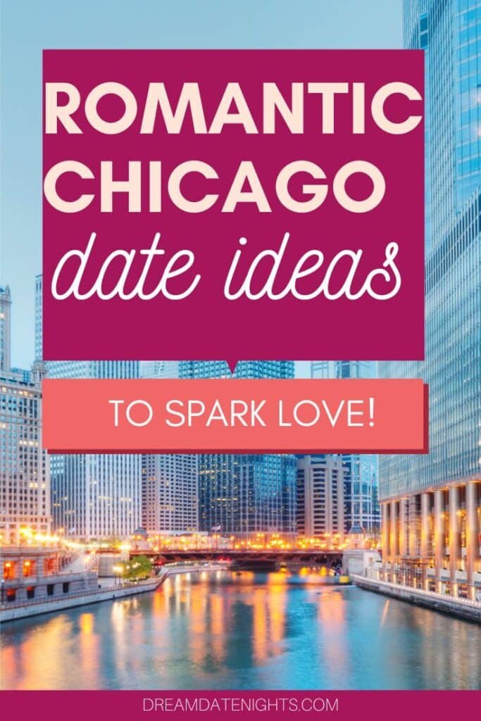 Spark Romance with Chicago’s Most Unique Date Spots