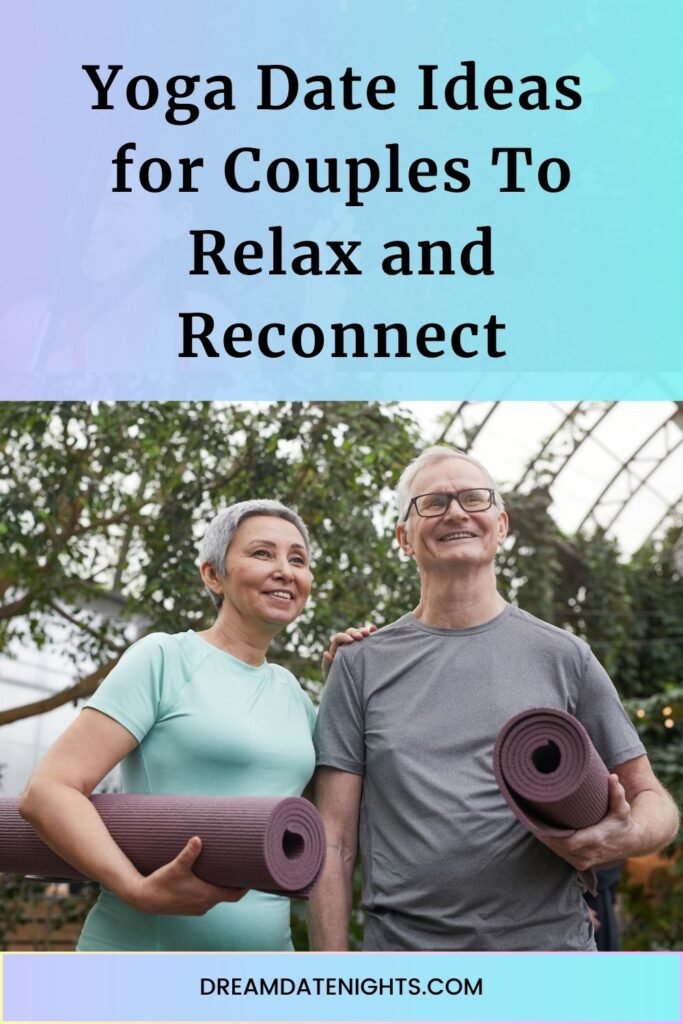 Yoga Date Ideas for Couples To Relax and Reconnect pin 1