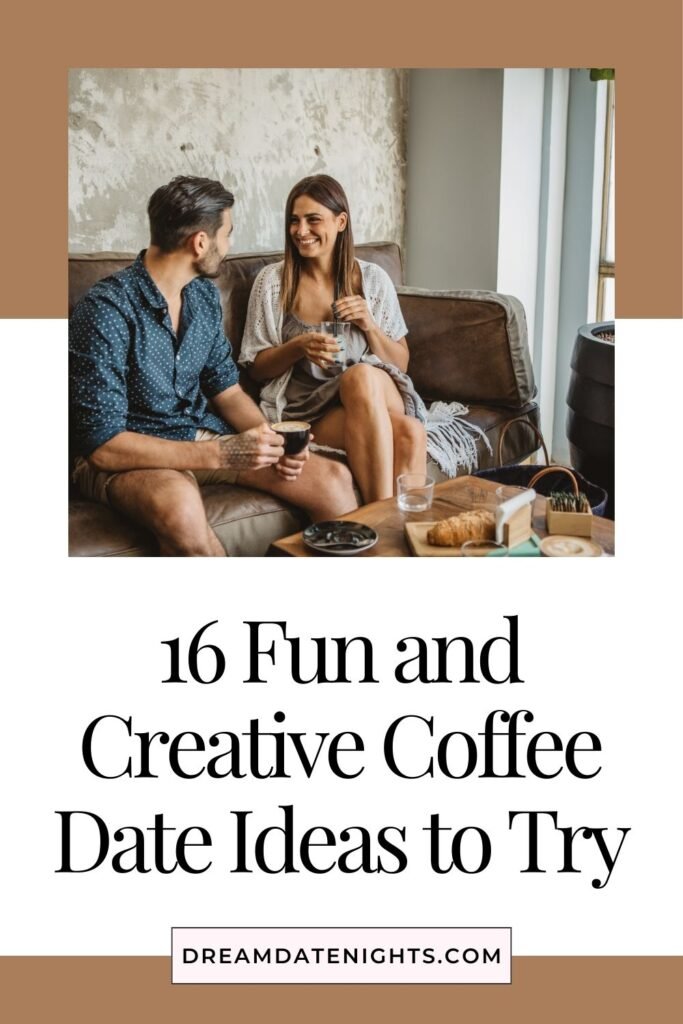 16 Fun and Creative Coffee Date Ideas to Try