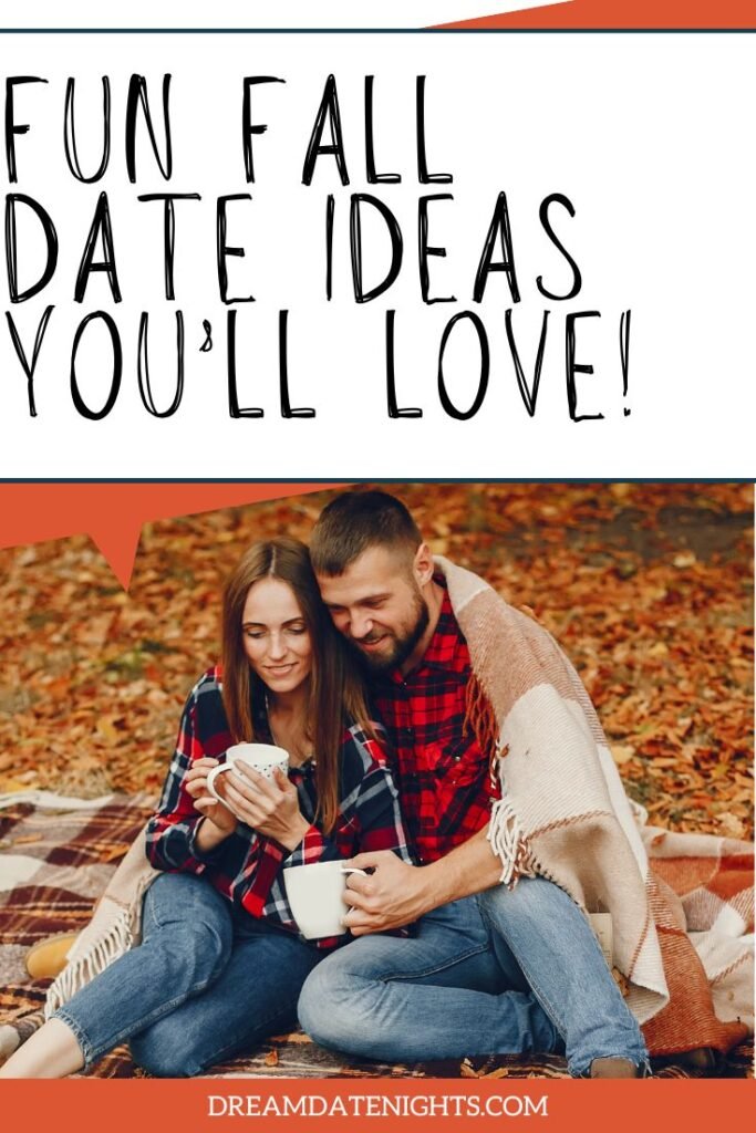 Fun Fall Date Ideas to Enjoy This Autumn!