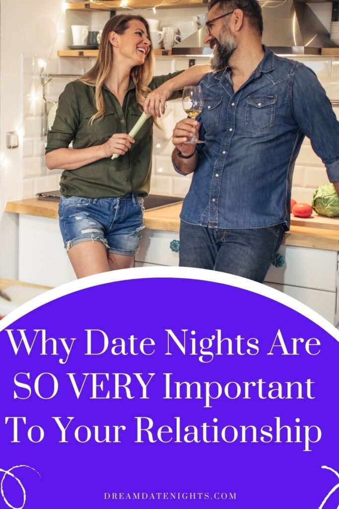 Why Date Nights Are SO VERY Important To Your Relationship