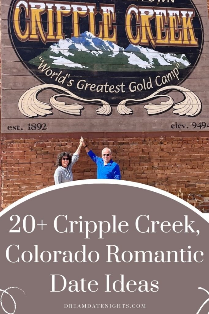 20+ Cripple Creek, Colorado Romantic Date Ideas pin