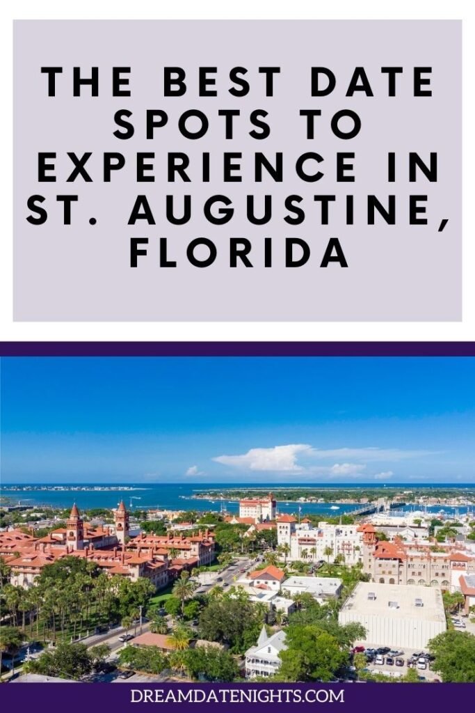 The Best Date Spots to Experience in St. Augustine pin 1