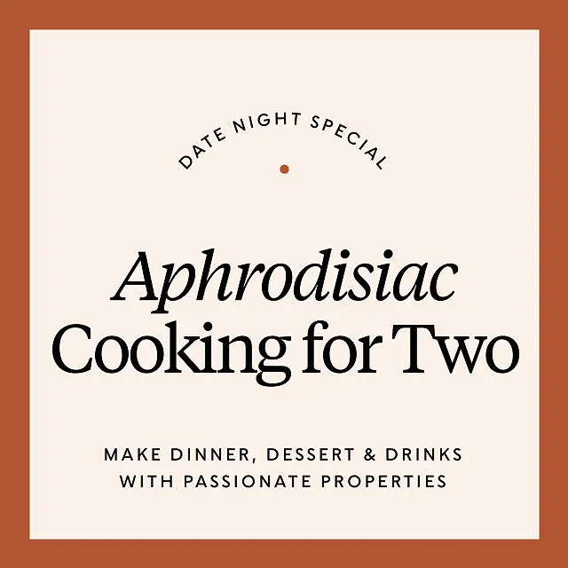 Aphrodisiac Cooking Class