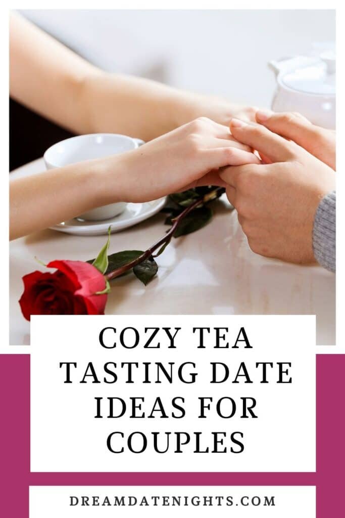 Cozy Tea Tasting Date Ideas for Couples