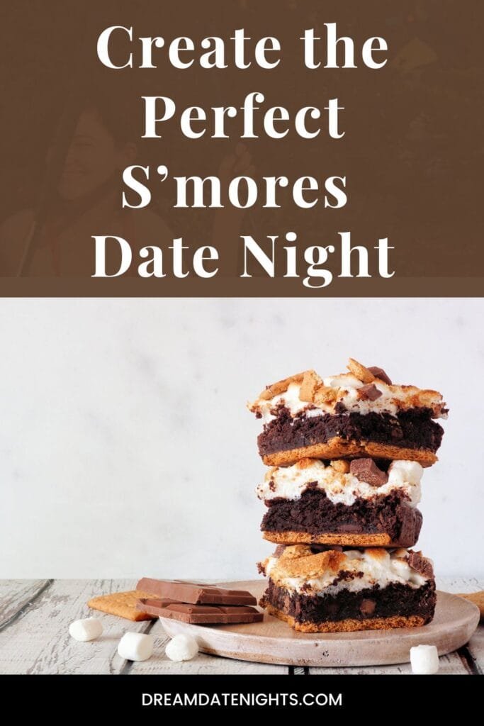 Create the Perfect S’mores Date Night