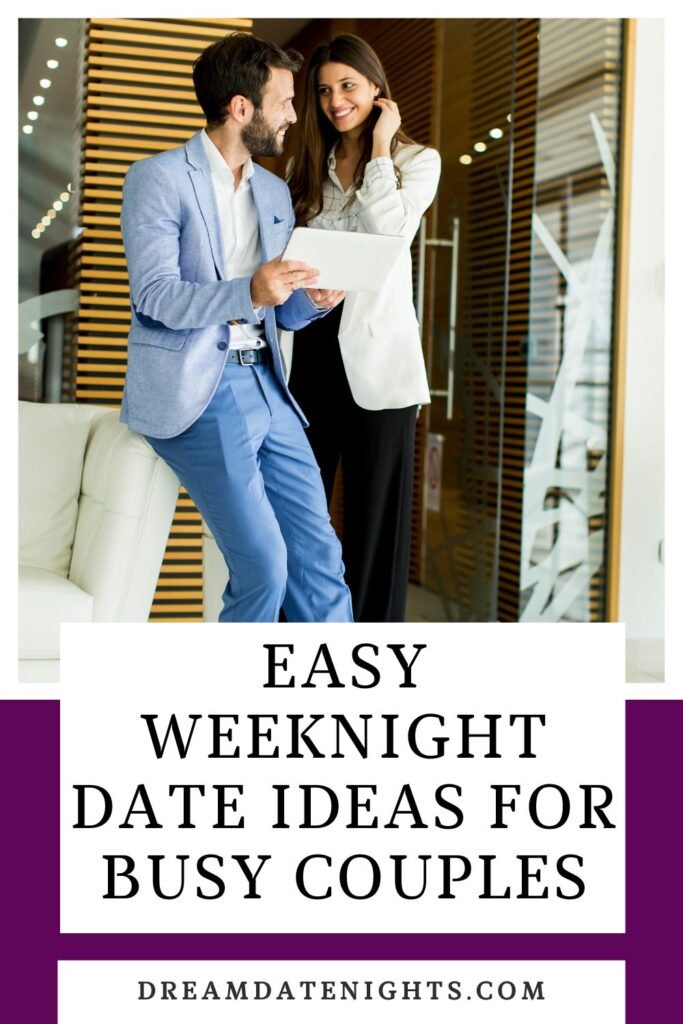 Easy Weeknight Date Ideas for Busy Couples to Reconnect