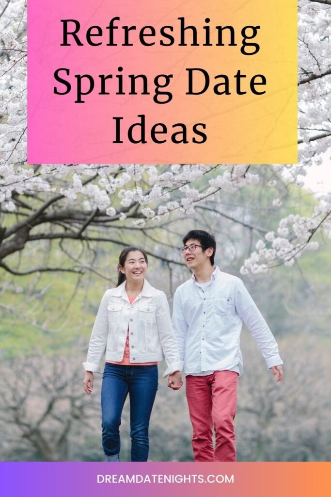 Refreshing Spring Date Ideas to Embrace the Warmer Days