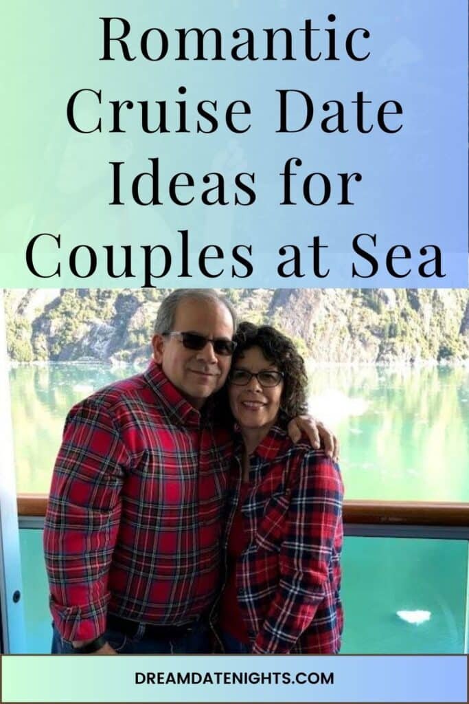 Romantic Cruise Date Ideas for Couples at Sea