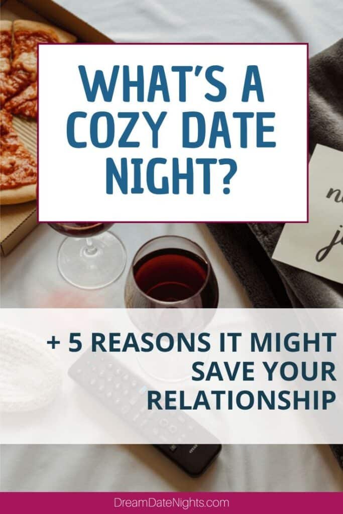 cozy date ideas and how it can save your relationship