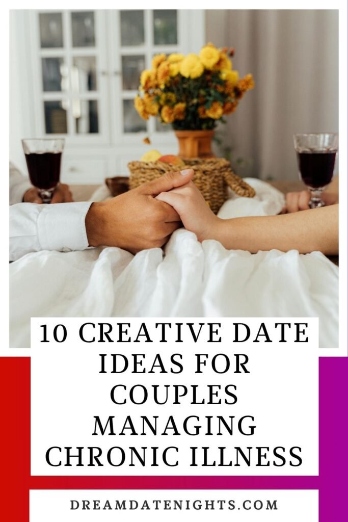 10 Creative Date Ideas for Couples Managing Chronic Illness 11 10 creative date ideas for couples managing chronic illness