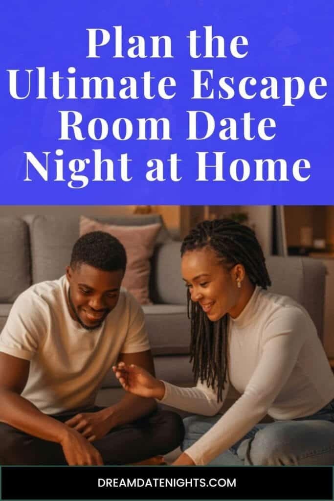 Plan a Fun Escape Room Date at Home 8 at home escape room date night pin 3