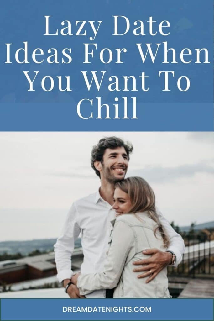 a couple hugging outside for lazy date ideas for when you want to chill