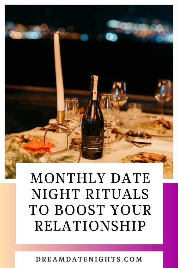 monthly date night rituals to boost your relationship